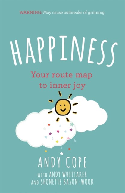 Happiness, Andy Cope ; Andy Whittaker ; Shonette Bason-Wood - Paperback - 9781473651036