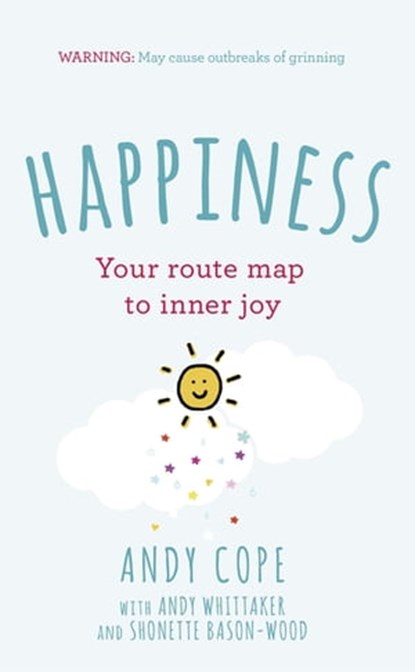 Happiness, Andy Cope ; Andy Whittaker ; Shonette Bason-Wood - Ebook - 9781473651043