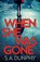 When She Was Gone, DUNPHY,  S.A. - Paperback - 9781473655744