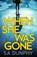 When She Was Gone, DUNPHY,  S.A. - Paperback - 9781473655751