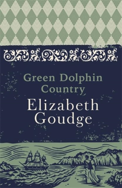 Green Dolphin Country, Elizabeth Goudge - Paperback - 9781473656314