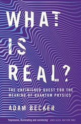 What is Real? - Adam Becker - 9781473661349