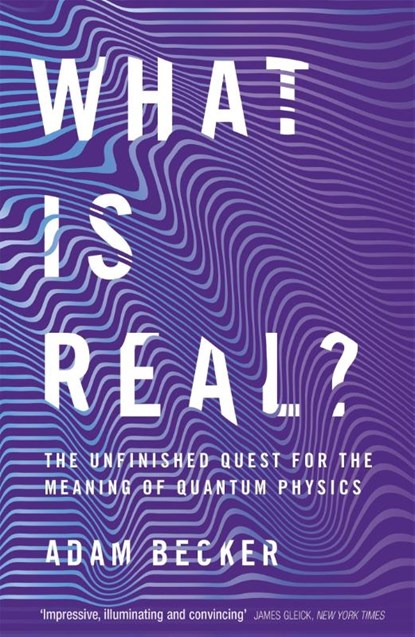 What is Real?, Adam Becker - Paperback - 9781473661363
