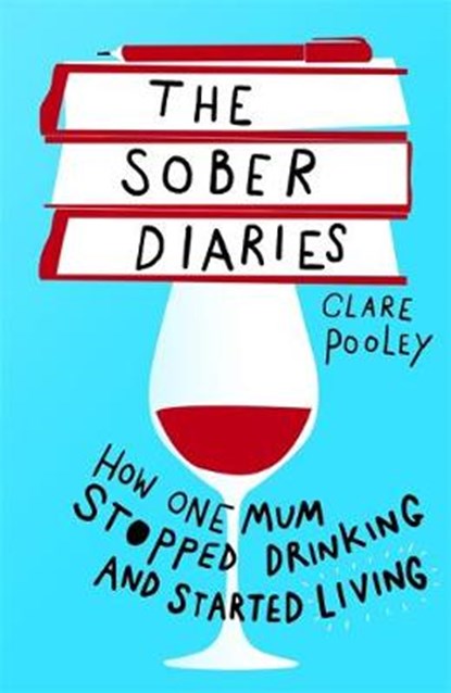 The Sober Diaries, POOLEY,  Clare - Gebonden - 9781473661875
