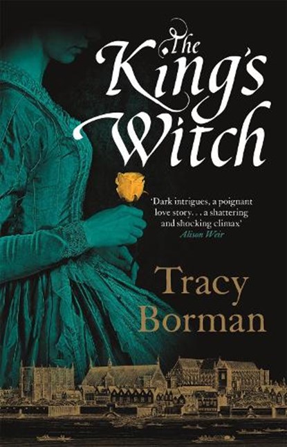 The King's Witch, Tracy Borman - Paperback - 9781473662339