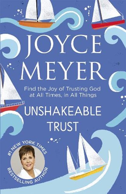 Unshakeable Trust, Joyce Meyer - Paperback - 9781473662360