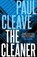 The Cleaner, CLEAVE,  Paul - Paperback - 9781473664586