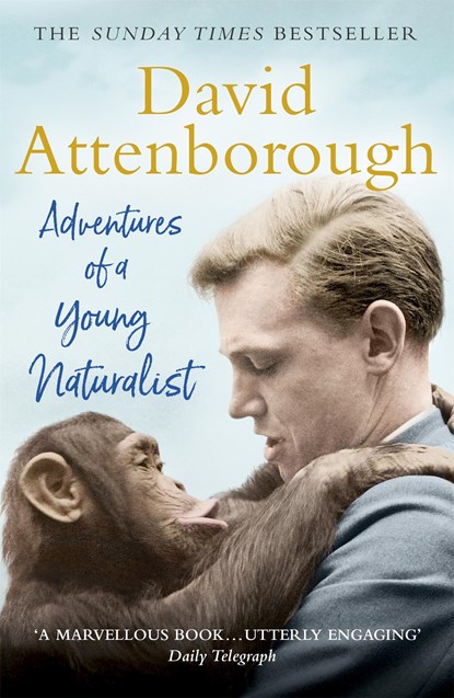 Adventures of a Young Naturalist, Sir David Attenborough - Paperback - 9781473664968
