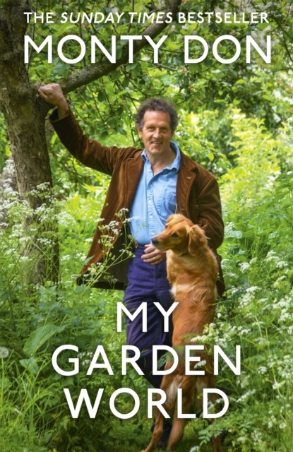 My Garden World, Monty Don - Gebonden - 9781473666559