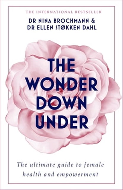 The Wonder Down Under, Nina Brochmann ; Ellen Stokken Dahl - Ebook - 9781473666917