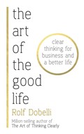 Art of the good life | Rolf Dobelli | 