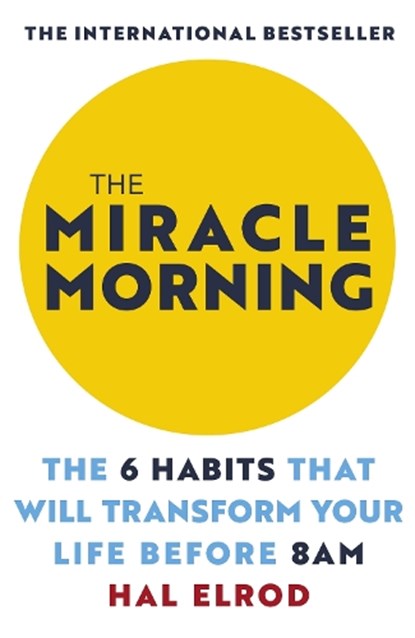 The Miracle Morning, Hal Elrod - Paperback - 9781473668942