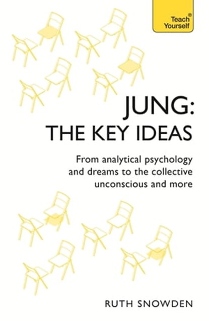 Jung: The Key Ideas, Ruth Snowden - Ebook - 9781473669246
