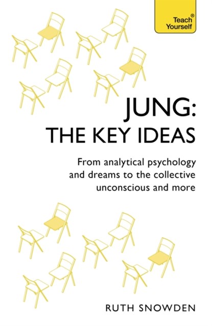 Jung: The Key Ideas, Ruth Snowden - Paperback - 9781473669260