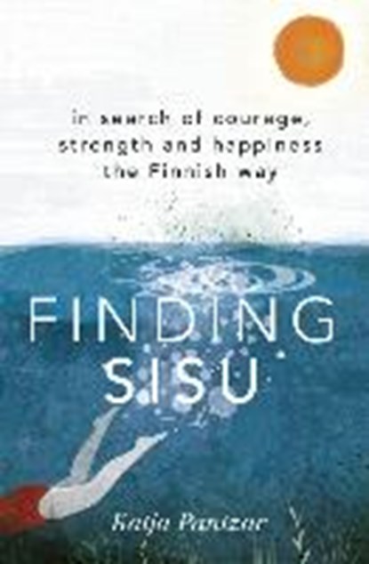 Finding Sisu, PANTZAR,  Katja - Gebonden - 9781473669895