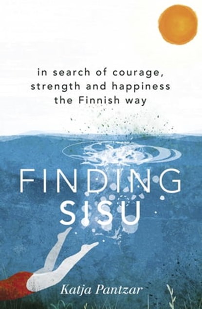 Finding Sisu, Katja Pantzar - Ebook - 9781473669925