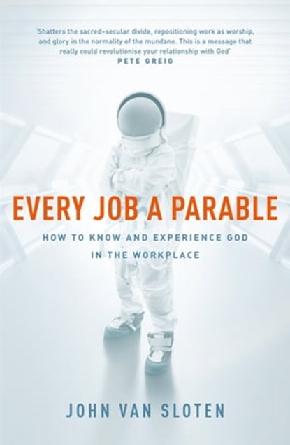 Every Job a Parable, John Van Sloten - Ebook - 9781473670686