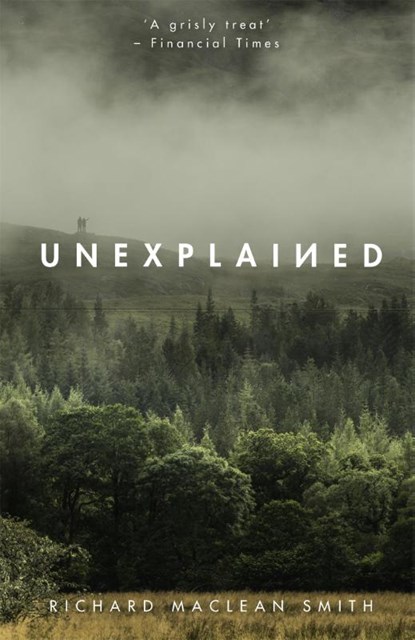 Unexplained, Richard MacLean Smith - Paperback - 9781473671164