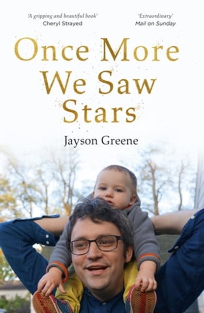 Once More We Saw Stars, Jayson Greene - Ebook - 9781473673816