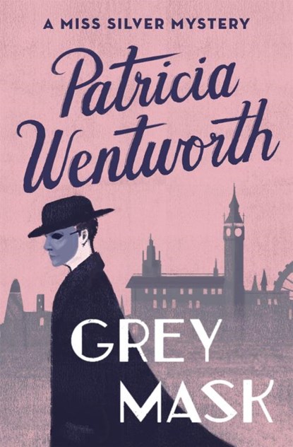 Grey Mask, Patricia Wentworth - Paperback - 9781473673953