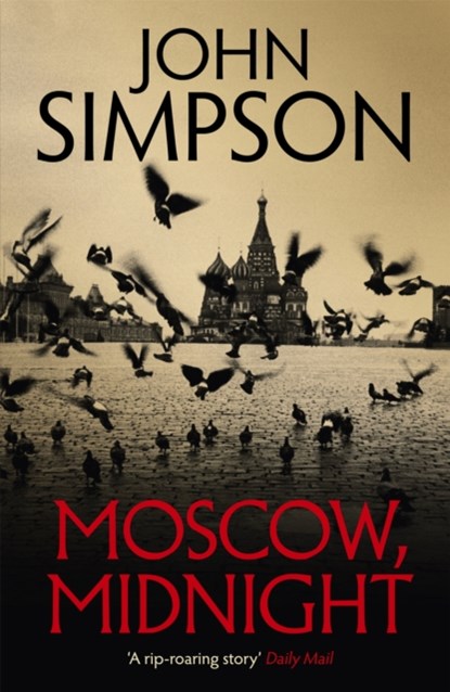 Moscow, Midnight, John Simpson - Paperback - 9781473674516