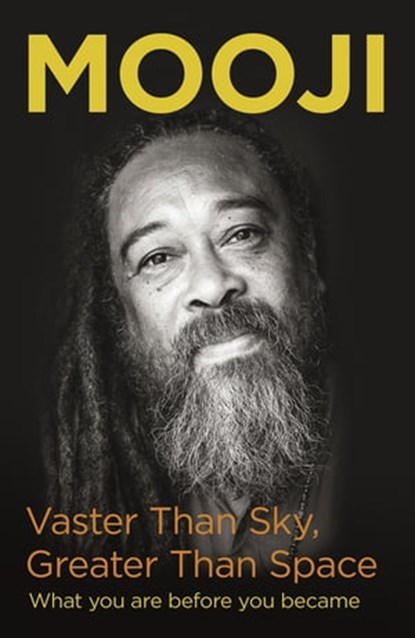 Vaster Than Sky, Greater Than Space, Mooji - Ebook - 9781473674677