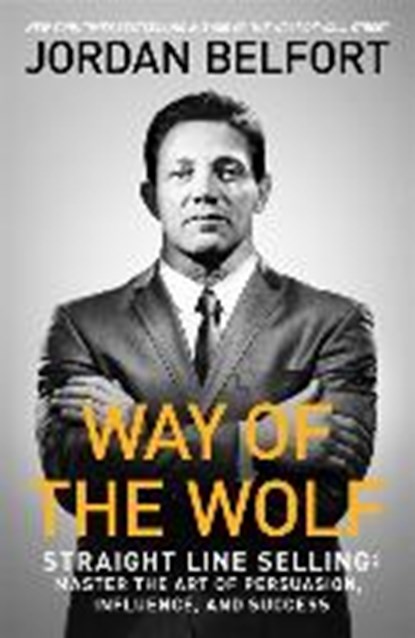 Way of the Wolf, Jordan Belfort - Paperback - 9781473674813