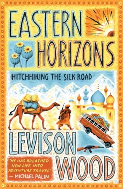 Eastern Horizons, Levison Wood - Paperback - 9781473676244
