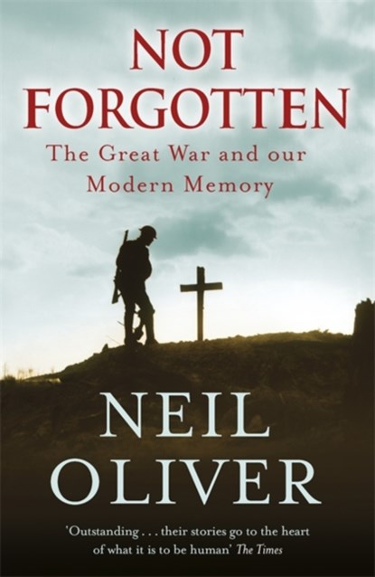 Not Forgotten, Neil Oliver - Paperback - 9781473676923