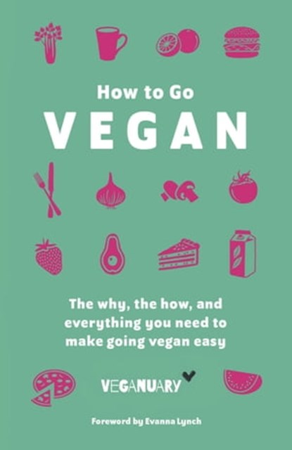 How To Go Vegan, Veganuary Trading Limited - Ebook - 9781473680975