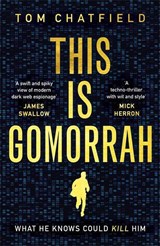 This is Gomorrah - Tom Chatfield - 9781473681392
