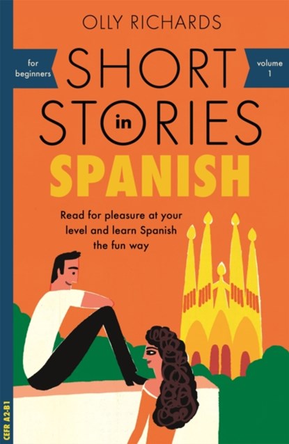 Short Stories in Spanish for Beginners, Olly Richards - Paperback - 9781473683259