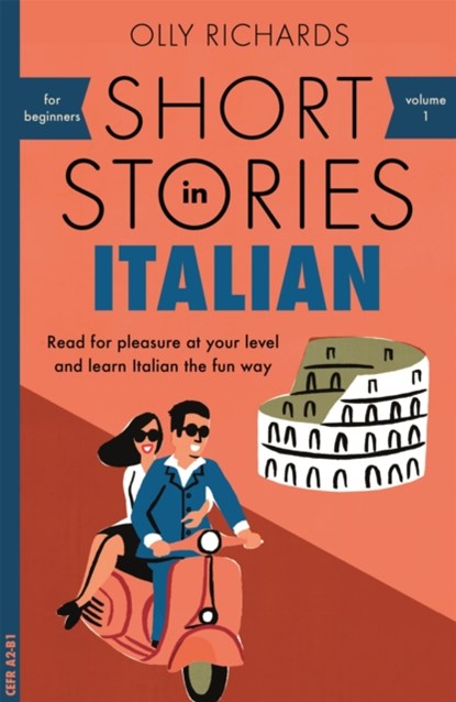 Short Stories in Italian for Beginners, Olly Richards - Paperback - 9781473683327