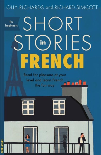 Short Stories in French for Beginners, Olly Richards ; Richard Simcott - Paperback - 9781473683433