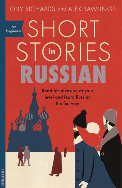 Short Stories in Russian for Beginners, Olly Richards ; Alex Rawlings - Paperback - 9781473683495