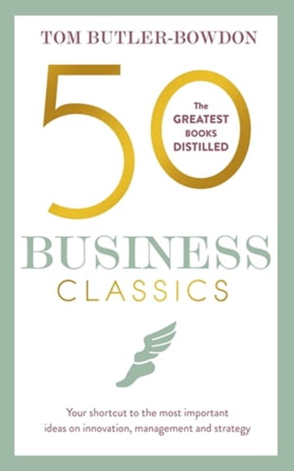 50 Business Classics, Tom Butler Bowdon - Ebook - 9781473683914