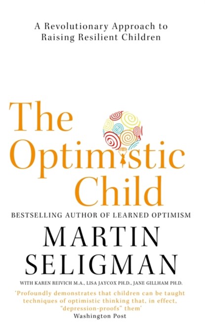 The Optimistic Child, Martin Seligman - Paperback - 9781473684331