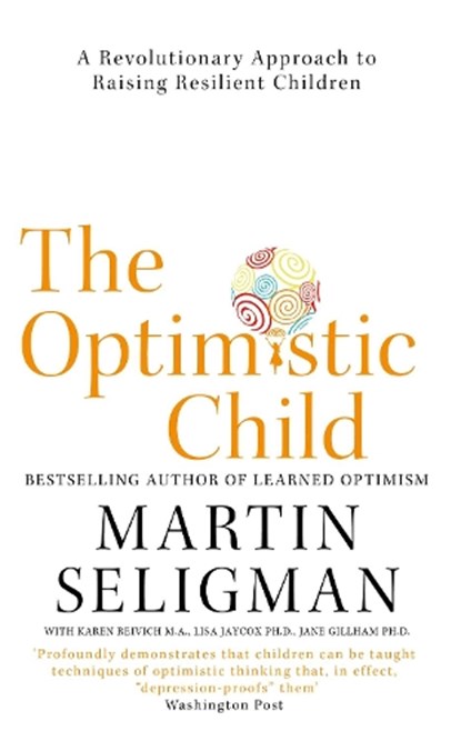 The Optimistic Child, Martin Seligman - Paperback - 9781473684331