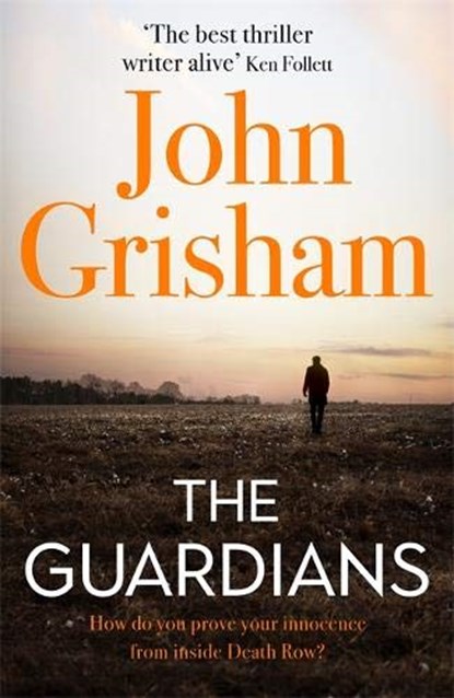 The Guardians, GRISHAM,  John - Gebonden Gebonden - 9781473684430