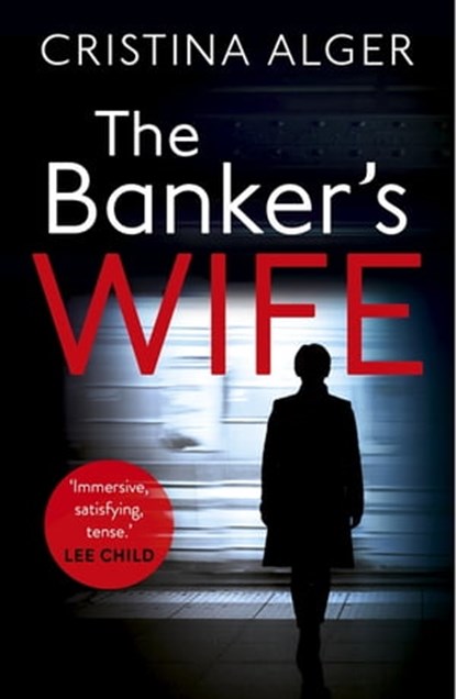 The Banker's Wife, Cristina Alger - Ebook - 9781473684720