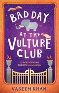 Bad Day at the Vulture Club | Vaseem Khan | 