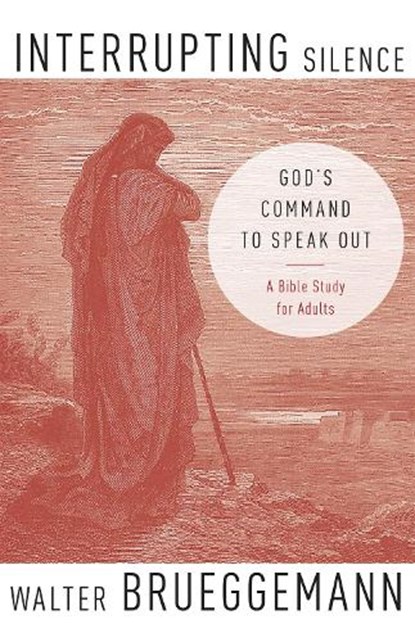 Interrupting Silence, Walter Brueggemann - Paperback - 9781473686014