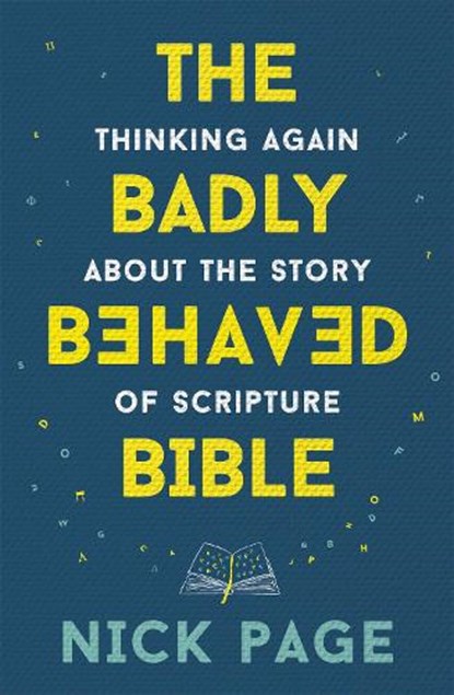 The Badly Behaved Bible, Nick Page - Paperback - 9781473686212