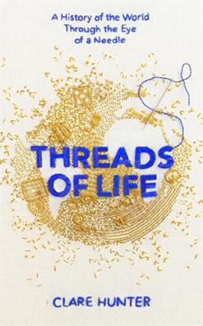Threads of Life, HUNTER,  Clare - Gebonden - 9781473687912