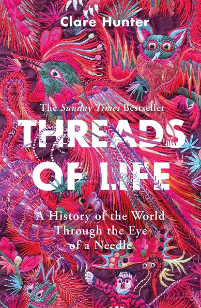 Threads of Life, Clare Hunter - Paperback - 9781473687936