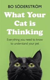 What Your Cat Is Thinking - Bo Soderstrom - 9781473689817