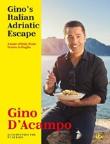 Gino's Italian Adriatic Escape - Gino D'Acampo - 9781473690202