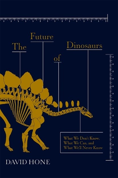 The Future of Dinosaurs, David Hone - Paperback - 9781473692282