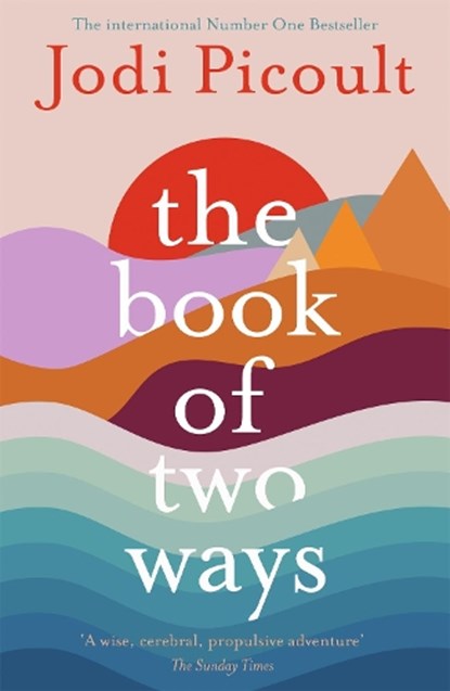The Book of Two Ways: The stunning bestseller about life, death and missed opportunities, Jodi Picoult - Paperback - 9781473692435