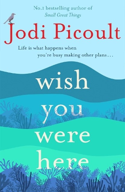 Wish You Were Here, Jodi Picoult - Paperback - 9781473692534